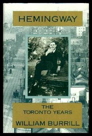 Imagen del vendedor de HEMINGWAY - The Toronto Years a la venta por W. Fraser Sandercombe