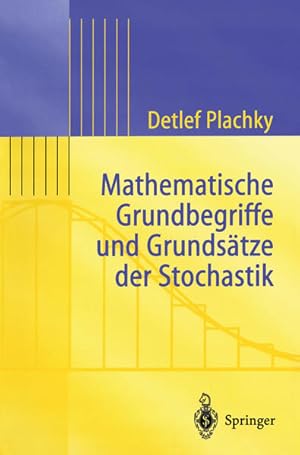 Mathematische Grundbegriffe und Grundsätze der Stochastik (Statistik und ihre Anwendungen).