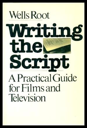 Seller image for WRITING THE SCRIPT - A Practical Guide for Films and Television for sale by W. Fraser Sandercombe