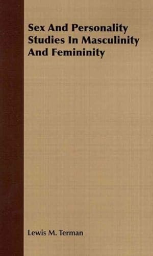 Image du vendeur pour Sex and Personality Studies in Masculinity and Femininity mis en vente par GreatBookPricesUK