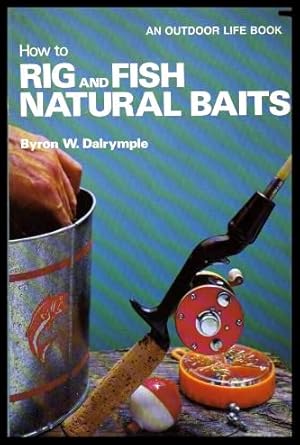 Seller image for HOW TO RIG AND FISH NATURAL BAITS for sale by W. Fraser Sandercombe