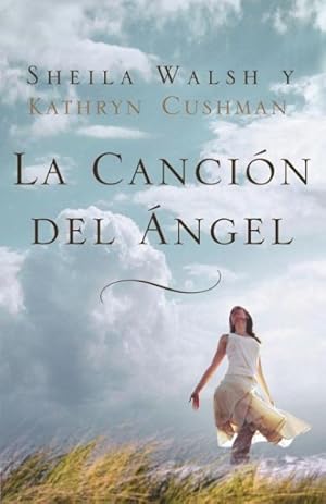 Image du vendeur pour La cancion del angel / Angel Song -Language: Spanish mis en vente par GreatBookPricesUK