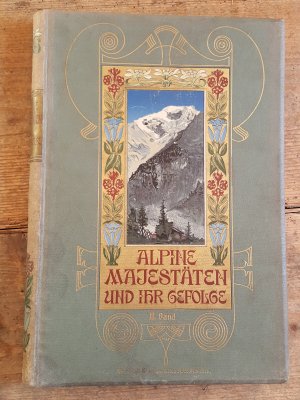 Imagen del vendedor de Alpine Majestten und ihre Gefolge 2. Band. Die Gebirgswelt der Erde in Bildern a la venta por BuchSigel