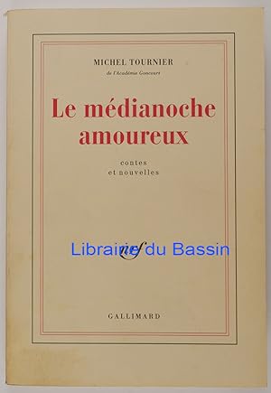 Image du vendeur pour Le mdianoche amoureux Contes et nouvelles mis en vente par Librairie du Bassin