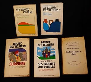 Image du vendeur pour Lot de 5 ouvrages de Bruno Bettelheim : Les Enfants du rve - Dialogues avec les mres - Survivre - Pour tre des parents acceptables - La Forteresse vide (5 volumes) mis en vente par Abraxas-libris