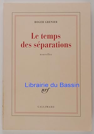 Le temps des séparations