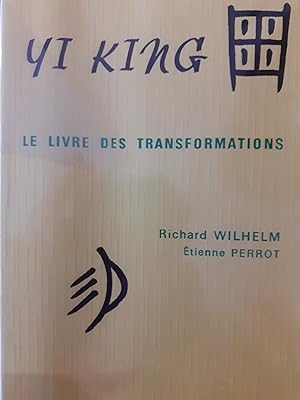 Bild des Verkufers fr Yi King le livre des transformations in-8,broch,413 pages zum Verkauf von LIBRAIRIE EXPRESSIONS