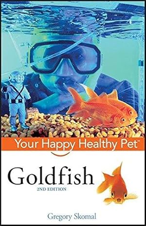 Bild des Verkufers fr Goldfish: Your Happy Healthy Pet: 98 zum Verkauf von WeBuyBooks