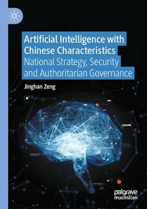 Seller image for China  s Artificial Intelligence Politics : Policy Process, Security and Authoritarian Governance for sale by GreatBookPricesUK