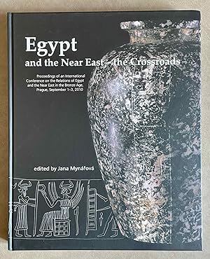 Egypt and the Near East - The crossroads. Proceedings of an International Conference on the Relat...