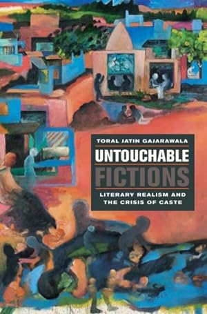 Seller image for Untouchable Fictions : Literary Realism and The Crisis of Caste for sale by GreatBookPricesUK
