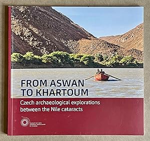 Seller image for From Aswan to Khartoum. Czech Archaeological Explorations Between the Nile Cataracts for sale by Meretseger Books
