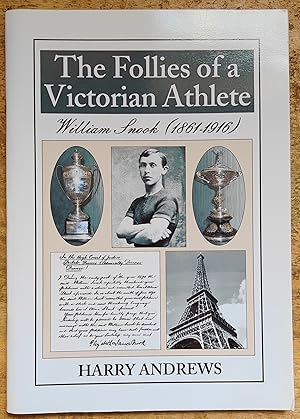 Bild des Verkufers fr The Follies of a Victorian Athlete: (William Snook, 1861-1916) zum Verkauf von Shore Books