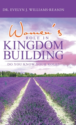 Bild des Verkufers fr Women's Role in Kingdom Building: Do You Know Your Role? (Hardback or Cased Book) zum Verkauf von BargainBookStores