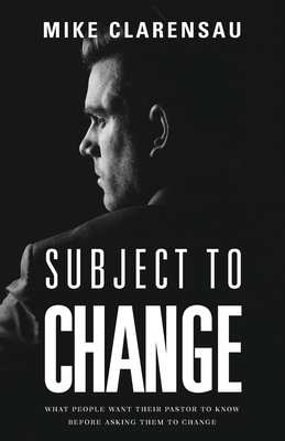 Seller image for Subject to Change: What People Want Their Pastor to Know Before Asking Them to Change (Paperback or Softback) for sale by BargainBookStores
