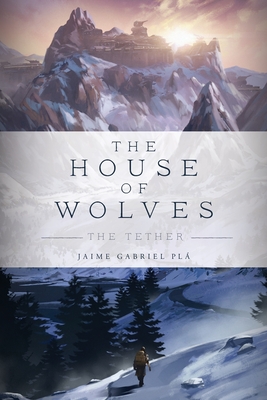Seller image for The House of Wolves: The Tether (Paperback or Softback) for sale by BargainBookStores