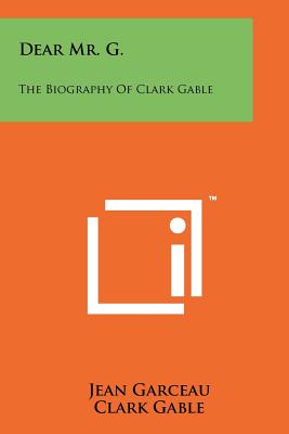 Seller image for Dear Mr. G.: The Biography Of Clark Gable (Paperback or Softback) for sale by BargainBookStores
