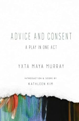 Image du vendeur pour Advice and Consent : A Play in One Act mis en vente par GreatBookPrices