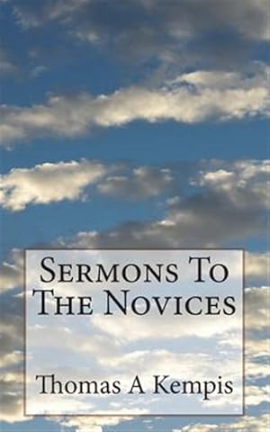 Immagine del venditore per Sermons to the Novices venduto da GreatBookPrices