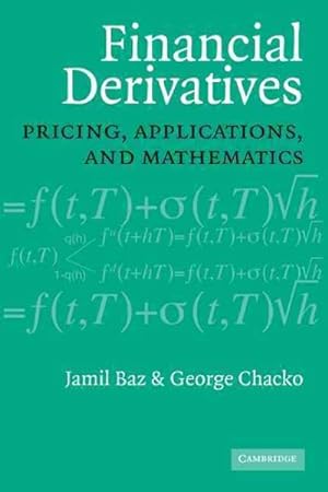 Imagen del vendedor de Financial Derivatives : Pricing, Applications, and Mathematics a la venta por GreatBookPricesUK