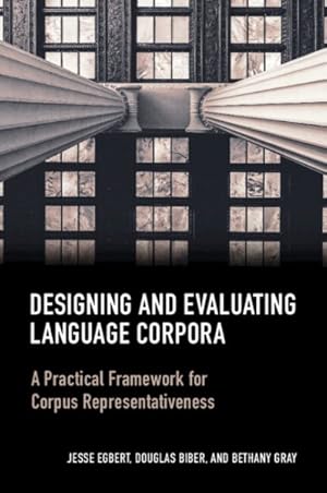 Immagine del venditore per Designing and Evaluating Language Corpora : A Practical Framework for Corpus Representativeness venduto da GreatBookPrices