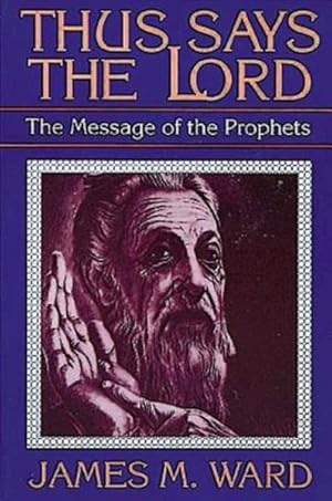 Bild des Verkufers fr Thus Says the Lord : The Message of the Prophets zum Verkauf von GreatBookPricesUK