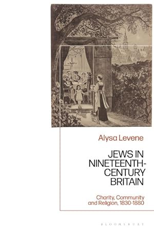 Imagen del vendedor de Jews in Nineteenth-century Britain : Charity, Community and Religion, 1830-1880 a la venta por GreatBookPrices