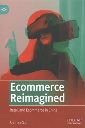 Seller image for Ecommerce Reimagined : Retail and Ecommerce in China for sale by GreatBookPrices