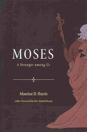 Immagine del venditore per Moses : A Stranger Among Us venduto da GreatBookPricesUK