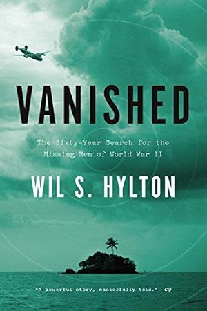 Seller image for Vanished : The Sixty Year Search for the Missing Men of World War II for sale by WeBuyBooks