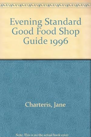Image du vendeur pour "Evening Standard" Good Food Shop Guide 1996 mis en vente par WeBuyBooks