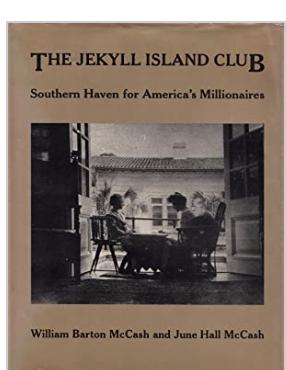 Imagen del vendedor de The Jekyll Island Club: Southern Haven for America's Millionaires a la venta por A Book Preserve