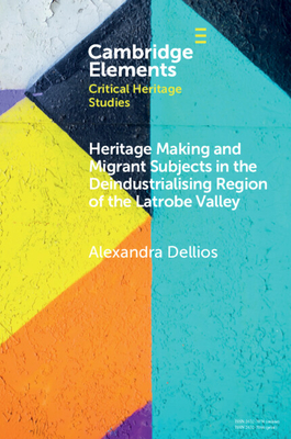 Seller image for Heritage Making and Migrant Subjects in the Deindustrialising Region of the Latrobe Valley (Paperback or Softback) for sale by BargainBookStores