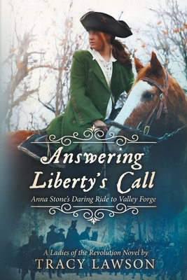 Seller image for Answering Liberty's Call: Anna Stone's Daring Ride to Valley Forge (Paperback or Softback) for sale by BargainBookStores