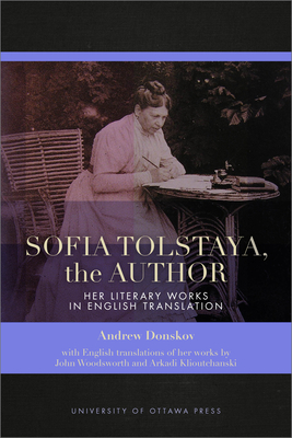 Immagine del venditore per Sofia Tolstaya, the Author: Her Literary Works in English Translation (Paperback or Softback) venduto da BargainBookStores