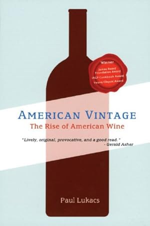 Bild des Verkufers fr American Vintage : The Rise of American Wine zum Verkauf von GreatBookPrices