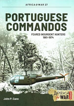 Seller image for PORTUGUESE COMMANDOS : FEARED INSURGENT HUNTERS 1961-1974 for sale by Paul Meekins Military & History Books