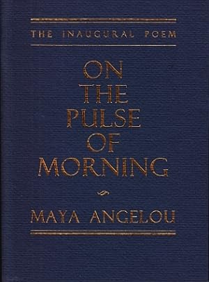 Seller image for On the Pulse of Morning. The Inaugural Poem. for sale by Fokas Holthuis