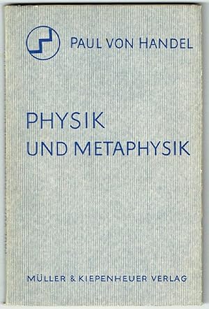 Gedanken zu Physik und Metaphysik. Erkenntnistheoretische Wandlungen im Weltbild der Naturwissens...