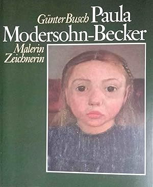 Imagen del vendedor de Paula Modersohn-Becker : Malerin, Zeichnerin. a la venta por Logo Books Buch-Antiquariat