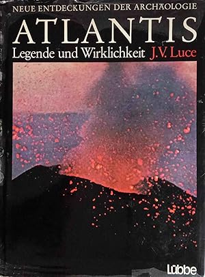 Atlantis : Legende u. Wirklichkeit. J. V. Luce. [Übers. u. Bearb. d. dt. Ausg.: Joachim Rehork] /...