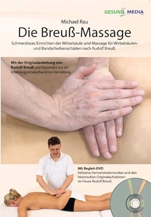 Die Breuß-Massage: Schmerzloses Einrichten der Wirbelsäule und Massage für Wirbelsäulen und Bands...