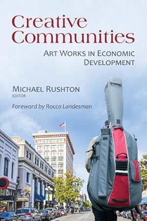 Imagen del vendedor de Creative Communities : Art Works in Economic Development a la venta por GreatBookPrices