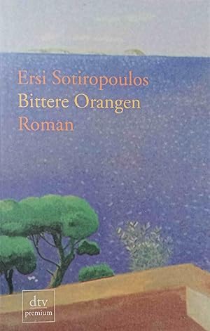 Imagen del vendedor de Bittere Orangen : Roman. Aus dem Neugriech. von Doris Wille / dtv ; 24274 : Premium a la venta por Logo Books Buch-Antiquariat