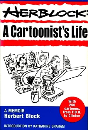 Imagen del vendedor de Herblock: A Cartoonist's Life a la venta por LEFT COAST BOOKS