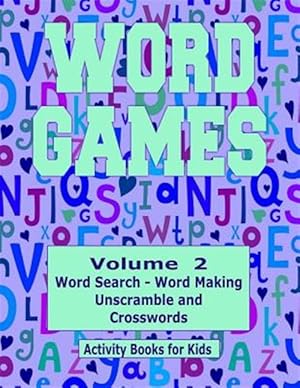 Imagen del vendedor de Word Games : With Word Search, Word Making, Unscramble and Crosswords a la venta por GreatBookPrices