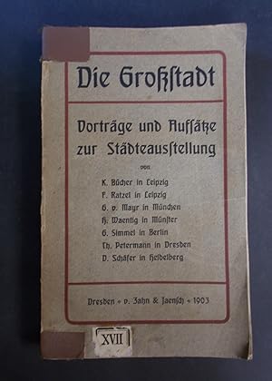 Die Großstadt - Vorträge und Aufsätze zur Stadtausstellung