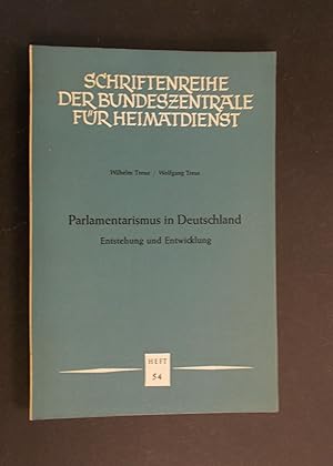 Image du vendeur pour Parlamentarismus in Deutschland - Entstehung und Entwicklung - Schriftenreihe der Bundeszentrale fr Heimatdienst Heft 54 mis en vente par Antiquariat Strter