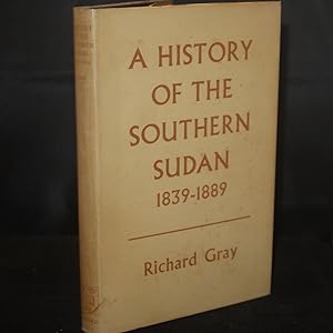 A History of The Southern Sudan 1839-1889