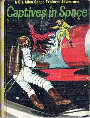 Immagine del venditore per Captives in Space (Dig Allen Space Explorer Adventure Series, #2) venduto da Dorley House Books, Inc.